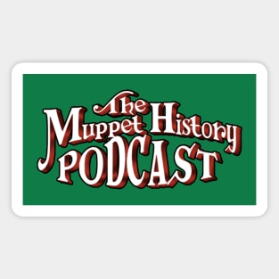 The Muppet History Podcast Magnet